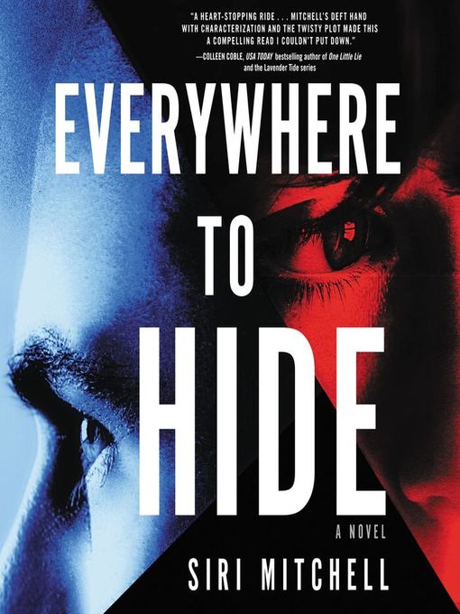Title details for Everywhere to Hide by Siri Mitchell - Available